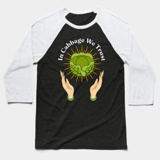 In Cabbage We Trust - Funny Cabbage Brassica oleracea var. capitata Baseball T-Shirt